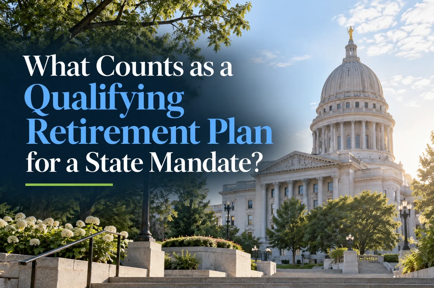 State Mandated Retirement Plans: What is a Qualified Plan?