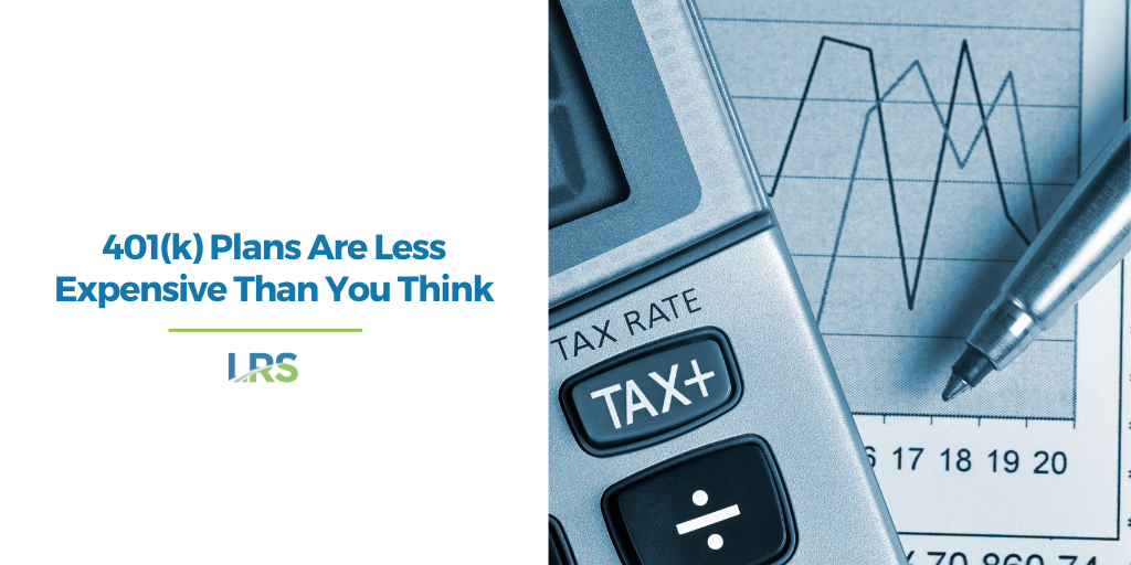 401(k) Plans Are Less Expensive Than You Think