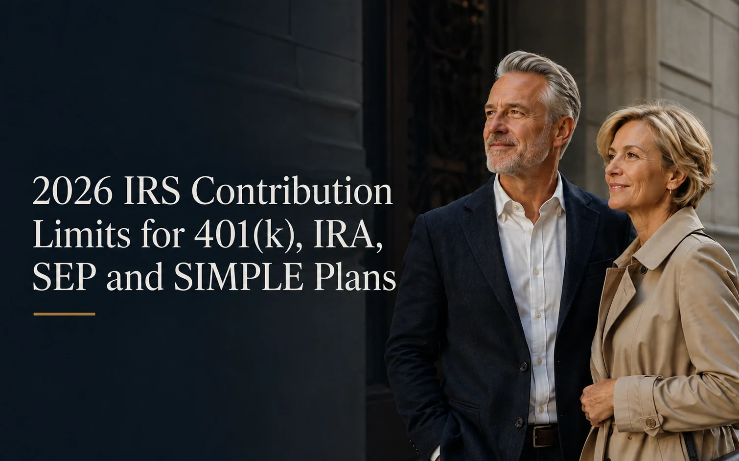 2026 IRS Contribution Limits for 401(k), IRA, SEP and SIMPLE Plans